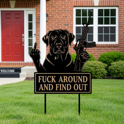 "Fk Around & Find Out" Dog Sentry