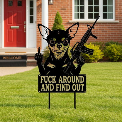 "Fk Around & Find Out" Dog Sentry